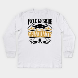 Proud Godsister Of The Graduate Graduation Gift Kids Long Sleeve T-Shirt